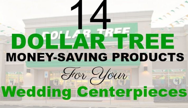 14 Dollar Tree Money-Saving Products For Your Wedding Centerpieces